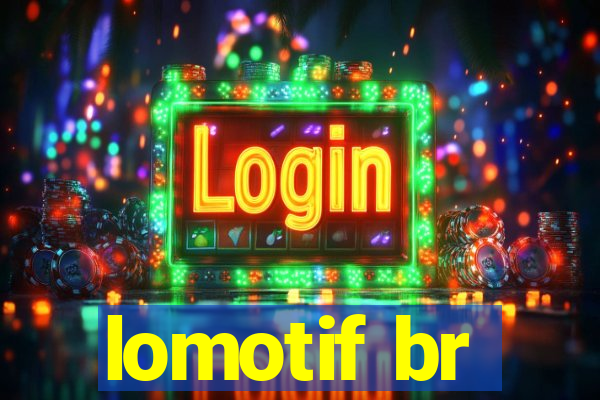 lomotif br